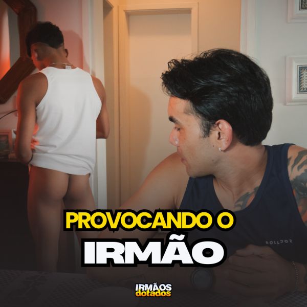 BASTIDORES DO FILME: PROVOCANDO O IRMÃO