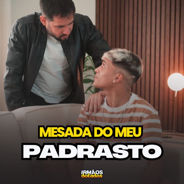 BASTIDORES DO FILME: MESADA DO MEU PADRASTO