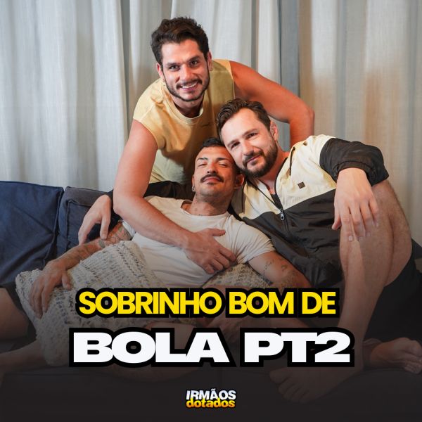 BASTIDORES DO FILME: SOBRINHO BOM DE BOLA - PARTE 2