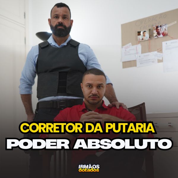 BASTIDORES DO FILME: CORRETOR DA PUTARIA - PODER ABSOLUTO